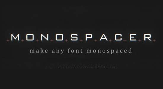 AE插件-解决字体变化长宽不适配跳动问题 Monospacer v1.2.4 Win/Mac