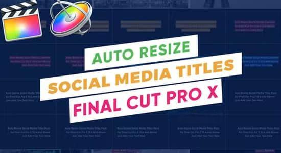 FCPX插件-20组自适应底框社交媒体文字标题动画 AutoResize Social Media Titles FCPX插件-20组自适应底框社交媒体文字标题动画 AutoResize Social Media Titles