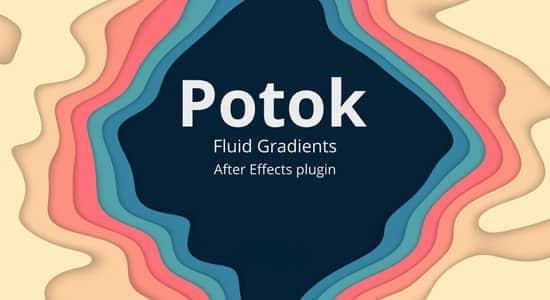 流体渐变着色特效动画生成AE插件 Potok v1.1.4 Win/Mac 流体渐变着色特效动画生成AE插件 Potok v1.1.4 Win/Mac