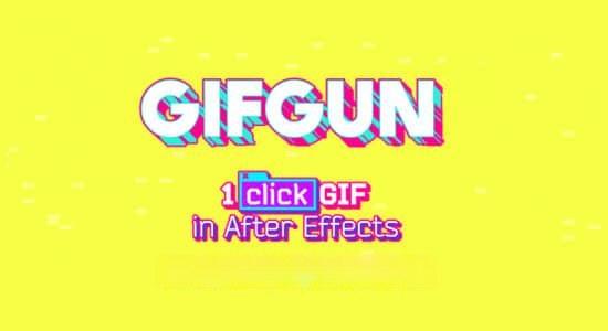 AE脚本-一键快速输出GIF动图格式插件脚本 GifGun 1.7.20 Win/Mac支持AE 2022