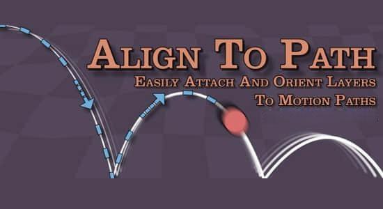 AE脚本-物体路径对齐脚本 Align to Path v1.7.1 + 使用教程 AE脚本-物体路径对齐脚本 Align to Path v1.7.1 + 使用教程