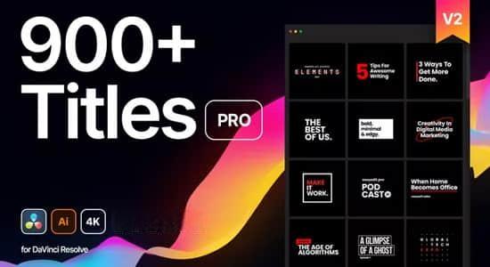 达芬奇模板-900个现代字幕条标题呼出指示线文字排版动画Titles Pro V2+AI源文件 达芬奇模板-900个现代字幕条标题呼出指示线文字排版动画Titles Pro V2+AI源文件