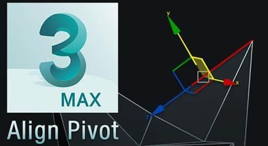 3DS MAX插件-三维空间坐标轴对齐工具 Align Pivot script 3DS MAX插件-三维空间坐标轴对齐工具 Align Pivot script