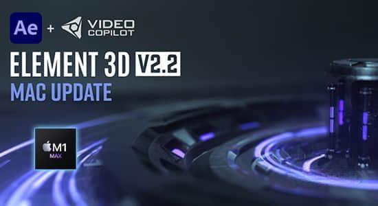 苹果M1版E3D三维模型AE插件 Element 3D v2.2.3.2190 Mac