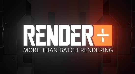 Blender插件-批量渲染工具 Render+ V2.5 Blender插件-批量渲染工具 Render+ V2.5