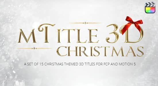 FCPX插件-15个圣诞节日主题3D三维文字标题动画预设 FCPX插件-15个圣诞节日主题3D三维文字标题动画预设