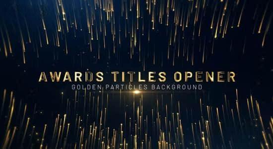 AE模板-金色粒子背景颁奖典礼文字标题开场片头Awards Titles Opener AE模板-金色粒子背景颁奖典礼文字标题开场片头Awards Titles Opener