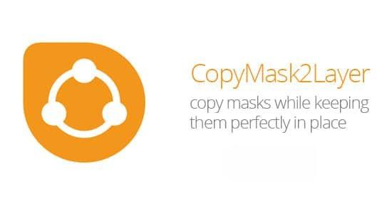 AE脚本-复制遮罩到其他图层工具 CopyMask2Layer V2.2.002+使用教程 AE脚本-复制遮罩到其他图层工具 CopyMask2Layer V2.2.002+使用教程