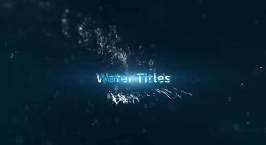 AE模板-水花飞溅粒子文字标题开场片头 Water Titles AE模板-水花飞溅粒子文字标题开场片头 Water Titles