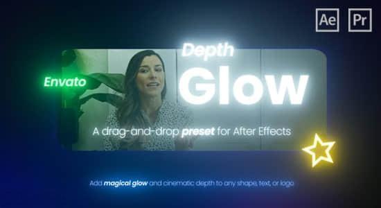 AE/PR预设-真实发光辉光特效 Depth Glow 含使用教程 AE/PR预设-真实发光辉光特效 Depth Glow 含使用教程