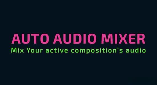 自动混音器AE脚本 Auto Audio Mixer v1.0.1+使用教程