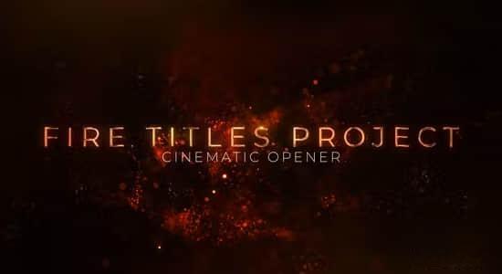 火焰粒子背景文字标题开场片头动画AE模板 Fire Titles 火焰粒子背景文字标题开场片头动画AE模板 Fire Titles