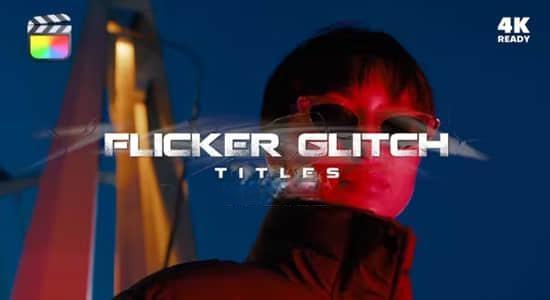 FCPX插件-15组紊乱闪烁故障毛刺干扰文字标题动画 Flicker Glitch Titles FCPX插件-15组紊乱闪烁故障毛刺干扰文字标题动画 Flicker Glitch Titles