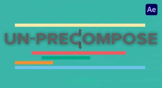 AE插件-预合成解除取消提取工具 Un-PreCompose V1.1.4 Win/Mac AE插件-预合成解除取消提取工具 Un-PreCompose V1.1.4 Win/Mac