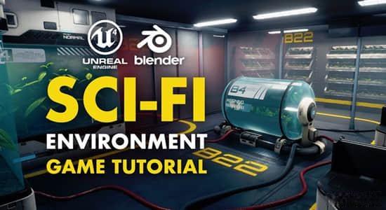 使用Blender和UE4创建未来科幻游戏场景视频教程 Sci-fi Game Environment in Blender & UE4 使用Blender和UE4创建未来科幻游戏场景视频教程 Sci-fi Game Environment in Blender & UE4