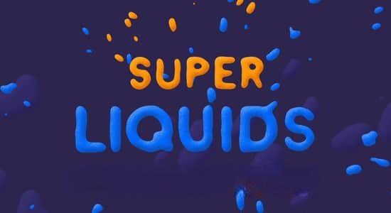 AE脚本-MG液体流体拖尾动画制作 Super Liquids v1.5.6+使用教程 AE脚本-MG液体流体拖尾动画制作 Super Liquids v1.5.6+使用教程