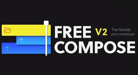 AE脚本-图层分组整理管理工具 Free Compose v2.0+使用教程 AE脚本-图层分组整理管理工具 Free Compose v2.0+使用教程