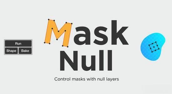 AE脚本-空物体遮罩控制工具 Mask Null V1.2+使用教程 AE脚本-空物体遮罩控制工具 Mask Null V1.2+使用教程