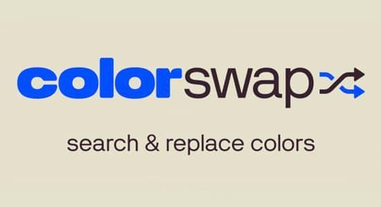 颜色查找替换AE脚本 ColorSwap V1.0 AE脚本-颜色查找替换工具 ColorSwap V1.1 含使用教程