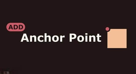 AE脚本-快速添加中心点锚点工具 Add Anchor Point v1.3.0+使用教程 AE脚本-快速添加中心点锚点工具 Add Anchor Point v1.3.0+使用教程