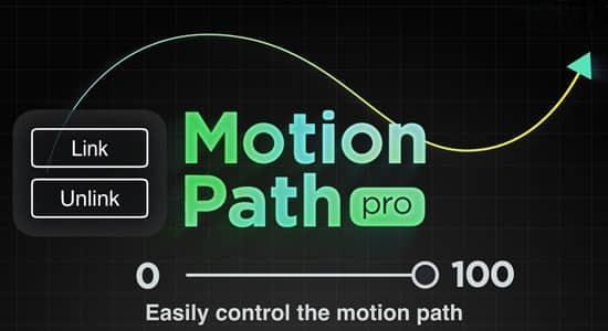 AE脚本-将运动路径链接到所选图层制作跟随动画 Motion Path Pro V1.3 AE脚本-将运动路径链接到所选图层制作跟随动画 Motion Path Pro V1.3