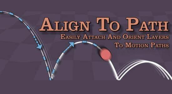 AE脚本-图层物体路径对齐动画 Align to Path v1.8+使用教程 AE脚本-图层物体路径对齐动画 Align to Path v1.8+使用教程