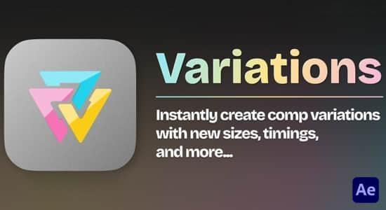 AE脚本-快速创建新的合成项目 Variations V1.0.0 + 使用教程 AE脚本-快速创建新的合成项目 Variations V1.0.0 + 使用教程