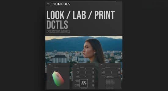 达芬奇复古电影胶片质感DCTL节点调色预设 MonoNodes LOOK LAB PRINT V3.0+视频教程 达芬奇复古电影胶片质感DCTL节点调色预设 MonoNodes LOOK LAB PRINT V3.0+视频教程