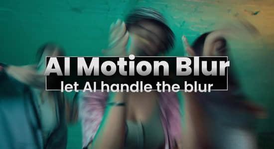 AE/PR插件-人工智能运动动态模糊增强视觉特效 AI Motion Blur v1.1.23 Win/Mac AE/PR插件-人工智能运动动态模糊增强视觉特效 AI Motion Blur v1.1.23 Win/Mac