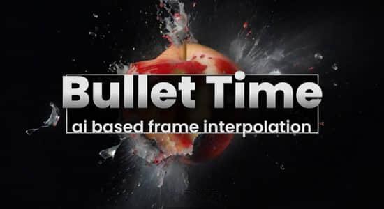 人工智能子弹时间插帧流畅慢动作特效AE插件 Bullet Time v1.2.26 Win/Mac+使用教程 人工智能子弹时间插帧流畅慢动作特效AE插件 Bullet Time v1.2.26 Win/Mac+使用教程