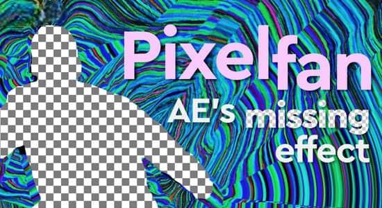Mac苹果版-像素路径拉伸弯曲变形失真视觉特效AE插件 Pixelfan v1.2.0 Mac苹果版-像素路径拉伸弯曲变形失真视觉特效AE插件 Pixelfan v1.2.0