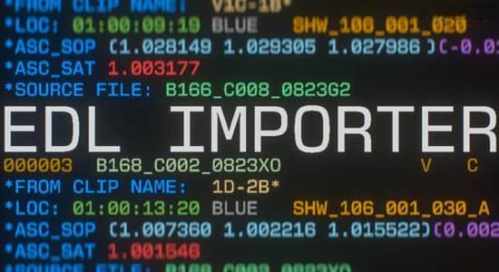 AE脚本-直接导入视频剪辑序列EDL文件 EDL Importer v1.0.0+使用教程 AE脚本-直接导入视频剪辑序列EDL文件 EDL Importer v1.0.0+使用教程