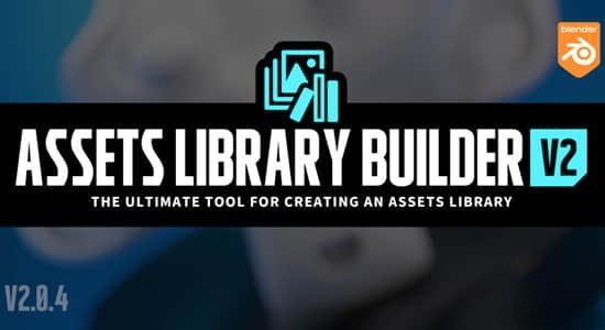 Blender插件-一键生成资产预设 Assets Library Builder V2.0.4 Blender插件-一键生成资产预设 Assets Library Builder V2.0.4