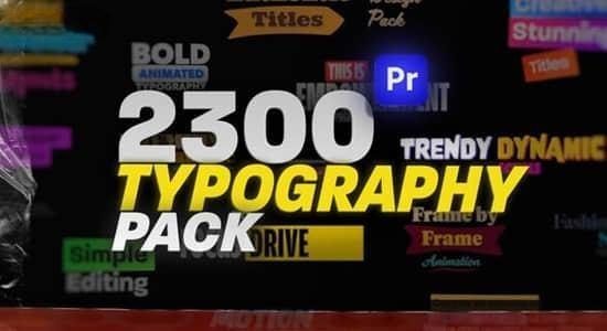 PR模板-2300个现代企业时尚复古艺术创意文字标题排版动画 Animated Typography Pack PR模板-2300个现代企业时尚复古艺术创意文字标题排版动画 Animated Typography Pack