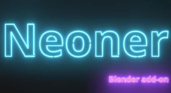 Blender插件-霓虹灯发光视觉效果生成器 Neoner Blender插件-霓虹灯发光视觉效果生成器 Neoner