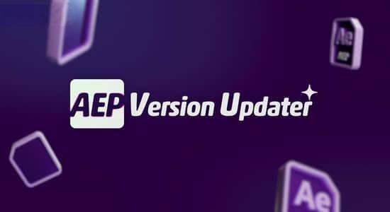 AE脚本-批量更新升级AEP模板工程文件 AEP Version Updater V1.6.3 AE脚本-批量更新升级AEP模板工程文件 AEP Version Updater V1.6.3