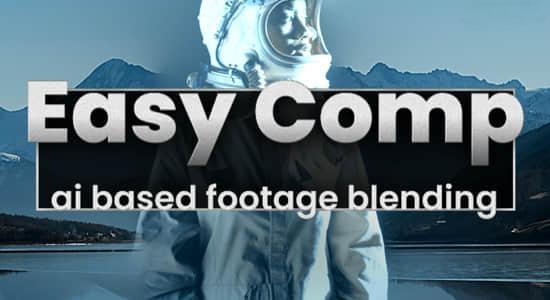 AE插件-人工智能自动色彩匹配特效合成 Easy Comp v1.1.23 Win/Mac AE插件-人工智能自动色彩匹配特效合成 Easy Comp v1.1.23 Win/Mac
