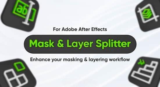 AE脚本-图层蒙版分割器 Mask & Layer Splitter v1.2.0+使用教程 AE脚本-图层蒙版分割器 Mask & Layer Splitter v1.2.0+使用教程
