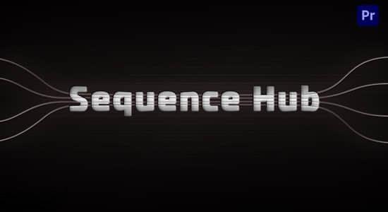 快速浏览嵌套序列项目管理PR脚本 Sequence Hub V1.1.1+使用教程