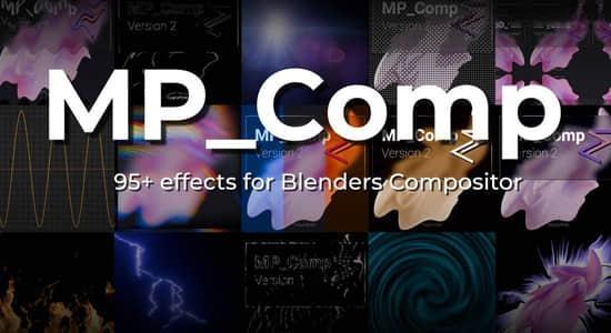 Blender预设-100种后期特效合成节点资产 MP_Comp V3.0.0