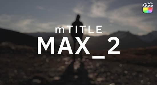 FCPX插件-30种超大醒目文字标题排版动画 mTitle MAX 第2季