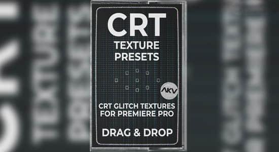 老式复古扫描线叠加视频特效PR预设 CRT Texture Presets 老式复古扫描线叠加视频特效PR预设 CRT Texture Presets