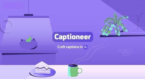 PR脚本-旁白对白字幕文字标题动画 Captioneer V1.6.2 PR脚本-旁白对白字幕文字标题动画 Captioneer V1.6.2