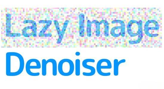 Blender插件-图片图像降噪插件 Lazy Image Denoiser V1.0.1 Blender插件-图片图像降噪插件 Lazy Image Denoiser V1.0.1