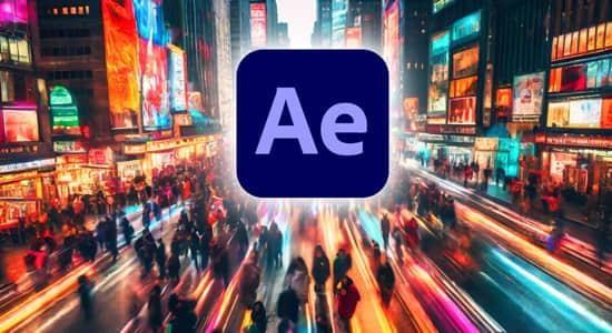 AE教程-全面基础入门学习制作视频特效 Master After Affects 2024 in 4hrs – From Zero To Compositor