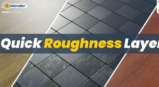 Blender插件-快速制作真实粗糙度图层贴图 Quick Roughness Layers V1.1.0 Blender插件-快速制作真实粗糙度图层贴图 Quick Roughness Layers V1.1.0