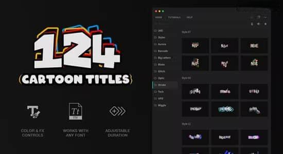 AE/PR脚本-124组创意卡通文字标题动画预设 Cartoon Titles AE/PR脚本-124组创意卡通文字标题动画预设 Cartoon Titles