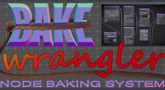 Blender插件-贴图烘焙工具 Bake Wrangler V1.6.1 Blender插件-贴图烘焙工具 Bake Wrangler V1.6.1