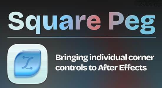 AE脚本-图形图层圆角调节动画 Square Peg V1.1.1 AE脚本-图形图层圆角调节动画 Square Peg V1.1.1